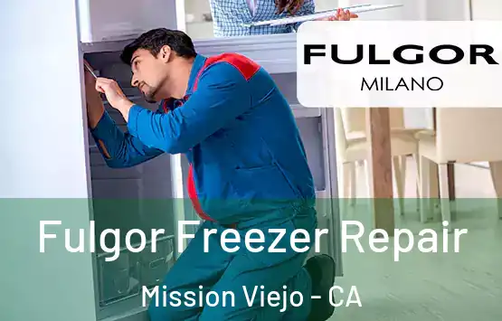  Fulgor Freezer Repair Mission Viejo - CA