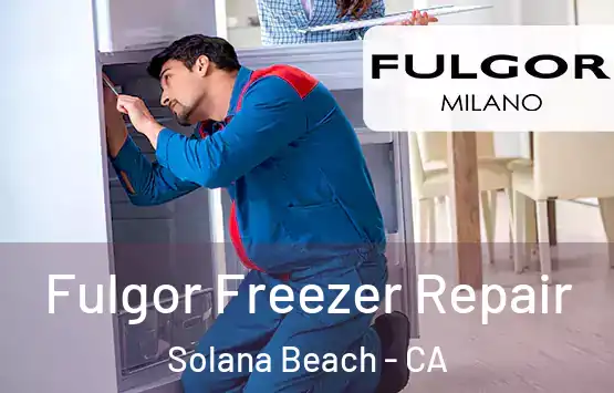  Fulgor Freezer Repair Solana Beach - CA