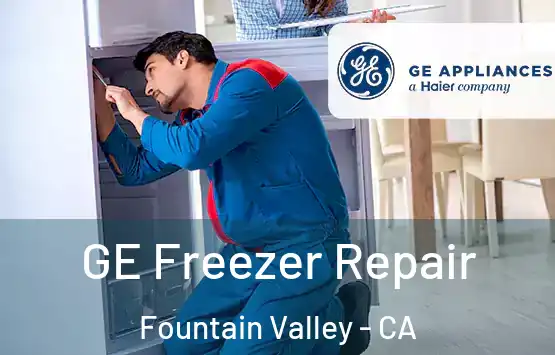  GE Freezer Repair Fountain Valley - CA