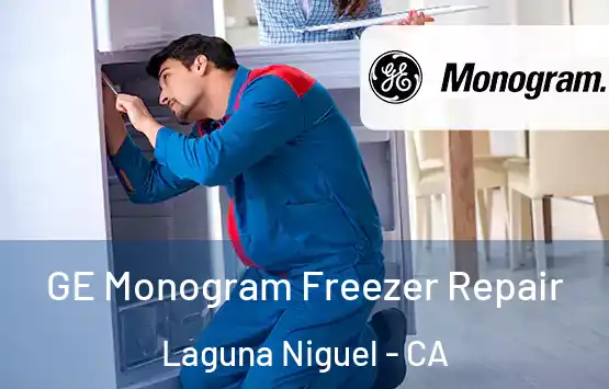  GE Monogram Freezer Repair Laguna Niguel - CA