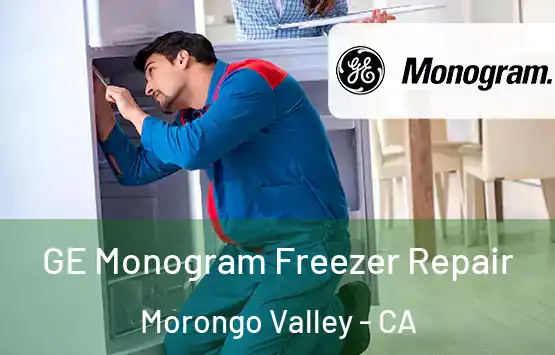  GE Monogram Freezer Repair Morongo Valley - CA
