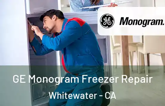  GE Monogram Freezer Repair Whitewater - CA