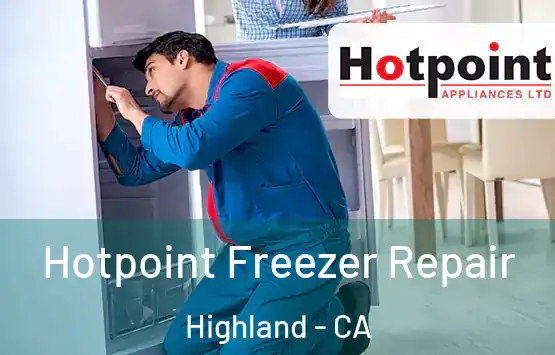  Hotpoint Freezer Repair Highland - CA