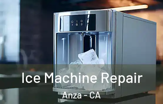  Ice Machine Repair Anza - CA