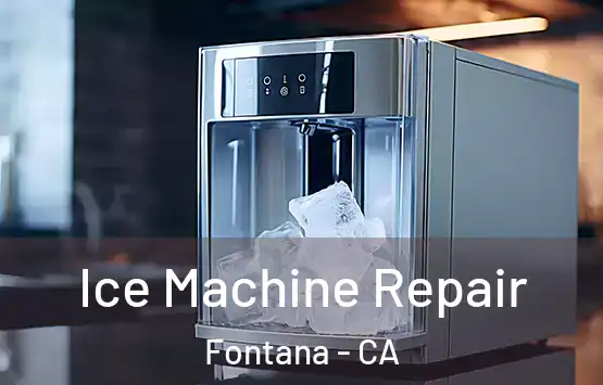  Ice Machine Repair Fontana - CA