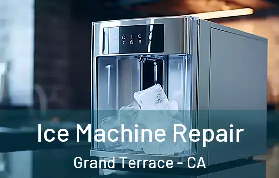  Ice Machine Repair Grand Terrace - CA