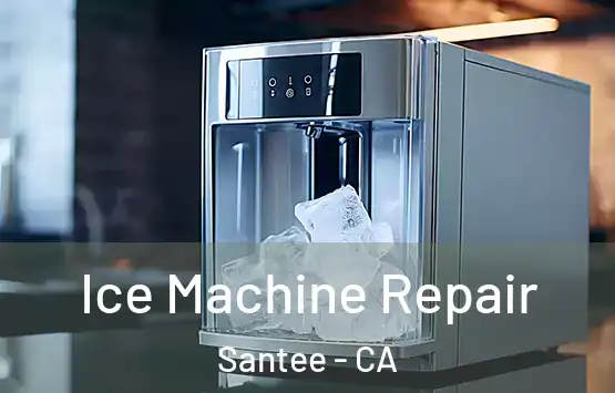  Ice Machine Repair Santee - CA