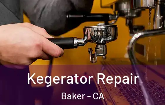  Kegerator Repair Baker - CA