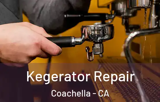  Kegerator Repair Coachella - CA