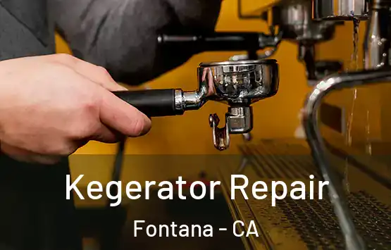  Kegerator Repair Fontana - CA
