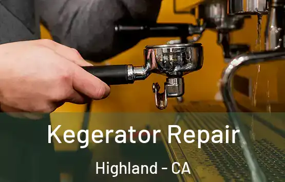  Kegerator Repair Highland - CA