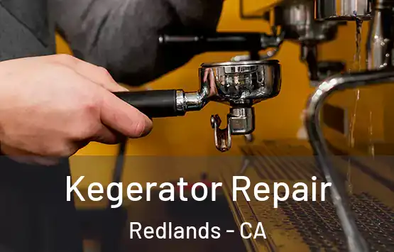  Kegerator Repair Redlands - CA