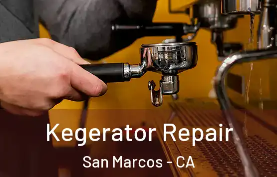  Kegerator Repair San Marcos - CA