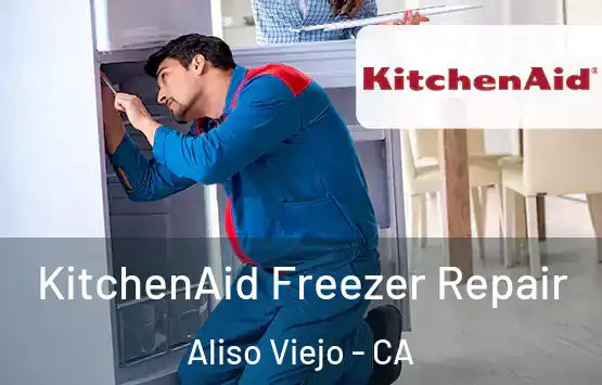  KitchenAid Freezer Repair Aliso Viejo - CA