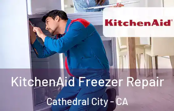  KitchenAid Freezer Repair Cathedral City - CA