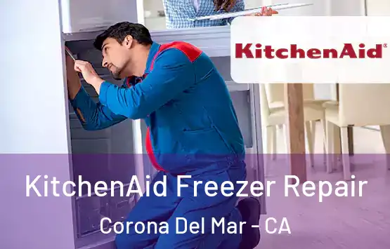  KitchenAid Freezer Repair Corona Del Mar - CA
