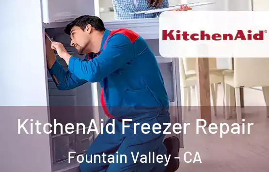  KitchenAid Freezer Repair Fountain Valley - CA
