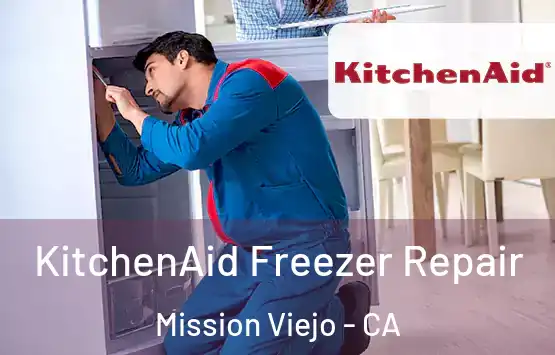  KitchenAid Freezer Repair Mission Viejo - CA