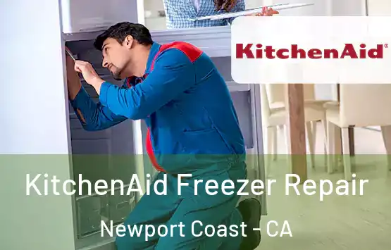  KitchenAid Freezer Repair Newport Coast - CA