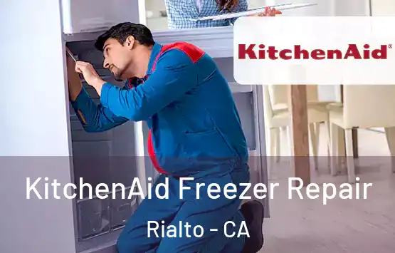  KitchenAid Freezer Repair Rialto - CA