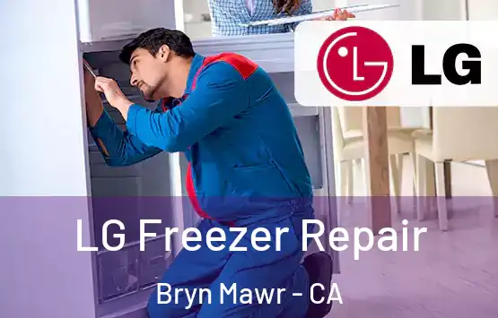  LG Freezer Repair Bryn Mawr - CA