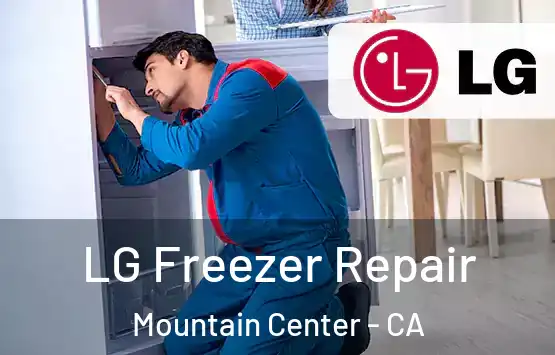  LG Freezer Repair Mountain Center - CA