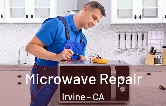  Microwave Repair Irvine - CA