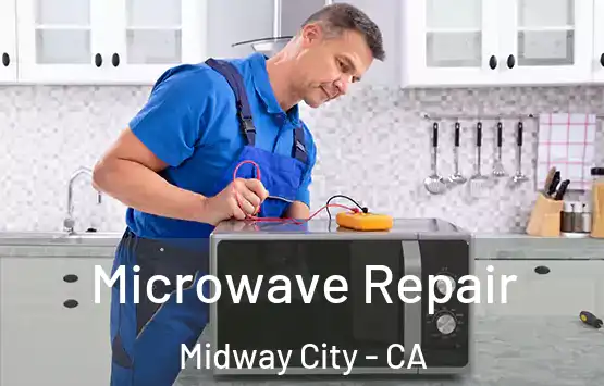  Microwave Repair Midway City - CA