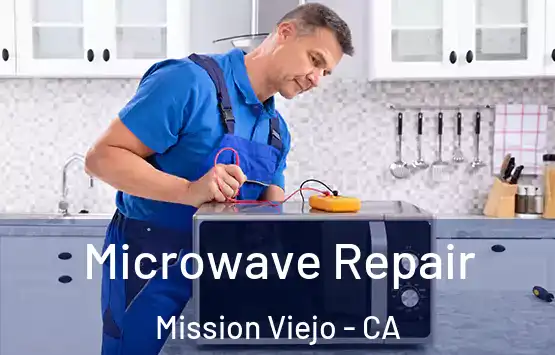  Microwave Repair Mission Viejo - CA