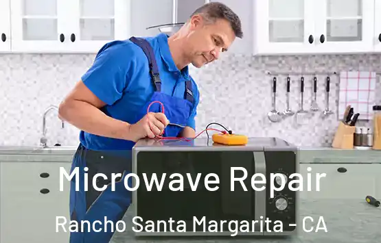  Microwave Repair Rancho Santa Margarita - CA
