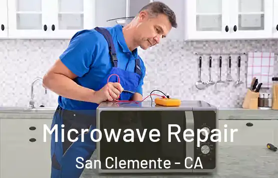  Microwave Repair San Clemente - CA