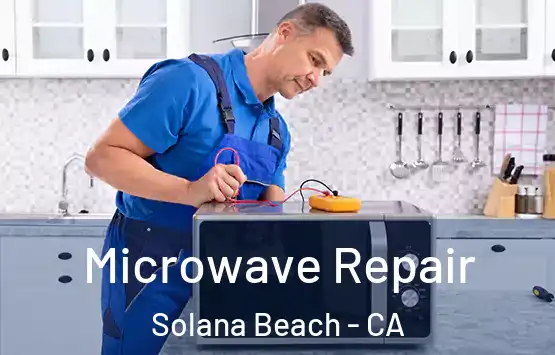  Microwave Repair Solana Beach - CA