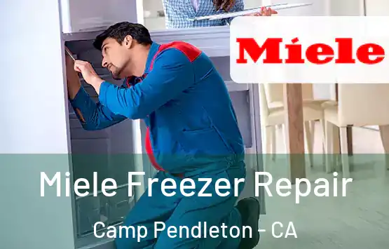  Miele Freezer Repair Camp Pendleton - CA