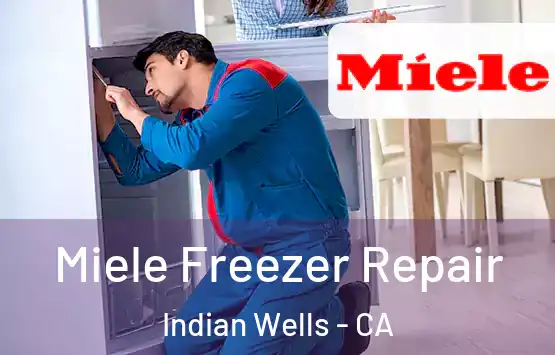  Miele Freezer Repair Indian Wells - CA