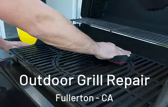  Outdoor Grill Repair Fullerton - CA