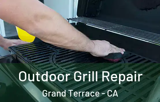  Outdoor Grill Repair Grand Terrace - CA