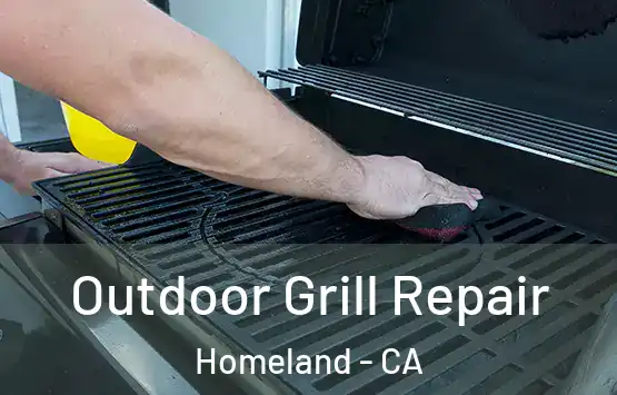  Outdoor Grill Repair Homeland - CA