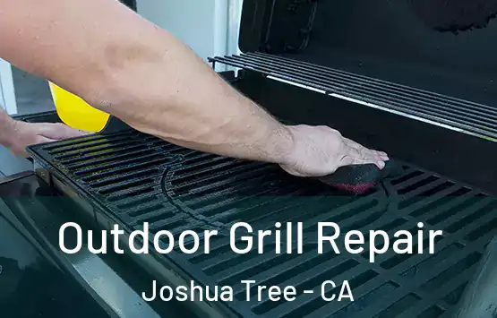  Outdoor Grill Repair Joshua Tree - CA