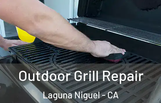  Outdoor Grill Repair Laguna Niguel - CA