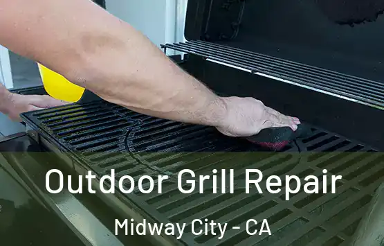  Outdoor Grill Repair Midway City - CA