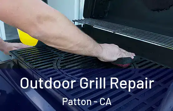  Outdoor Grill Repair Patton - CA