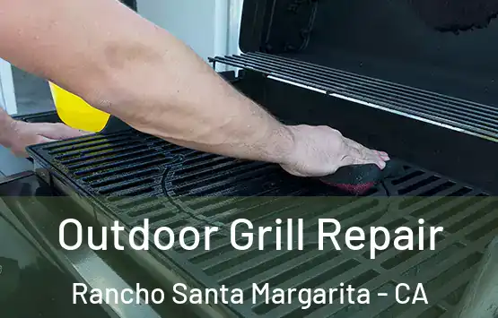  Outdoor Grill Repair Rancho Santa Margarita - CA