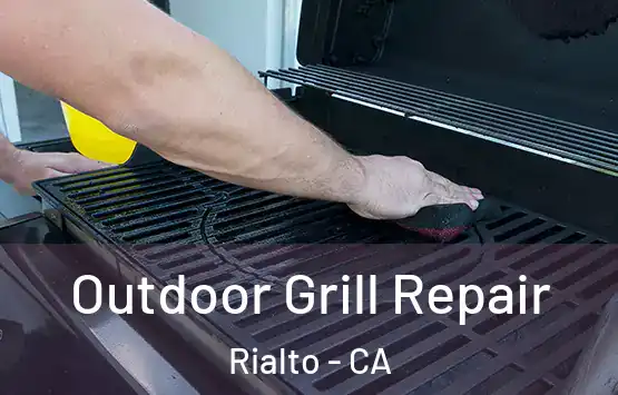  Outdoor Grill Repair Rialto - CA