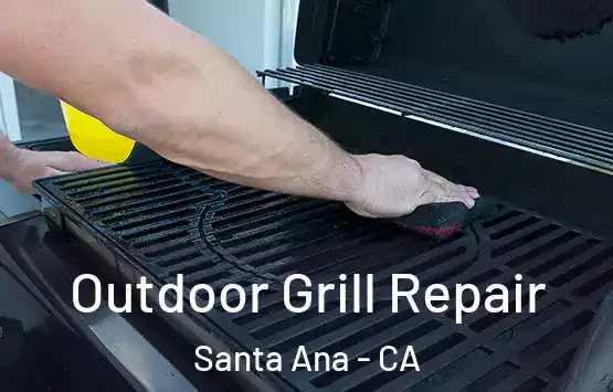  Outdoor Grill Repair Santa Ana - CA
