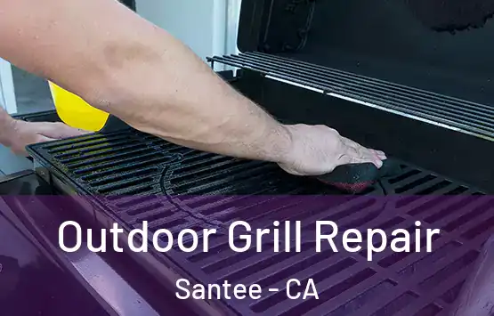  Outdoor Grill Repair Santee - CA