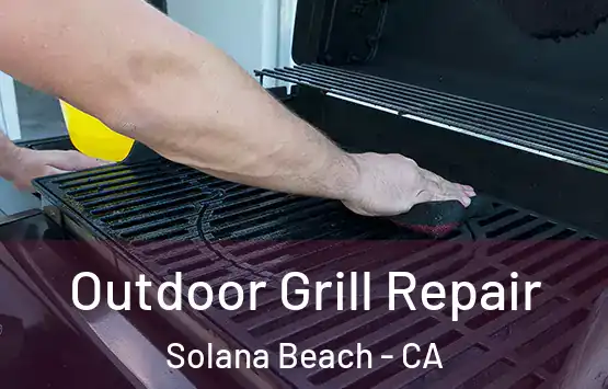  Outdoor Grill Repair Solana Beach - CA