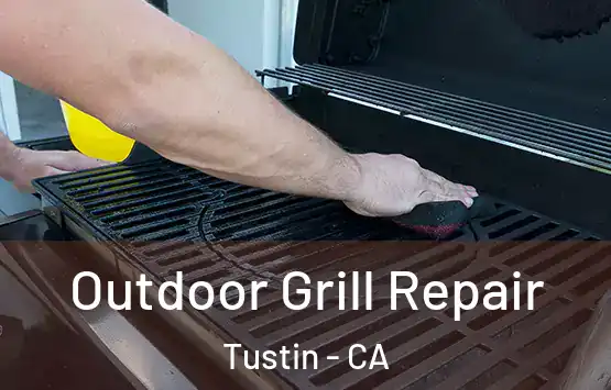  Outdoor Grill Repair Tustin - CA