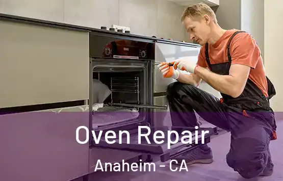  Oven Repair Anaheim - CA
