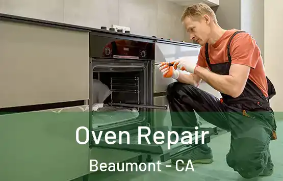  Oven Repair Beaumont - CA