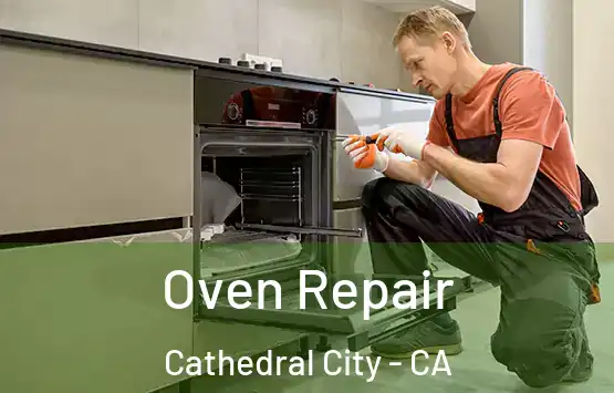  Oven Repair Cathedral City - CA